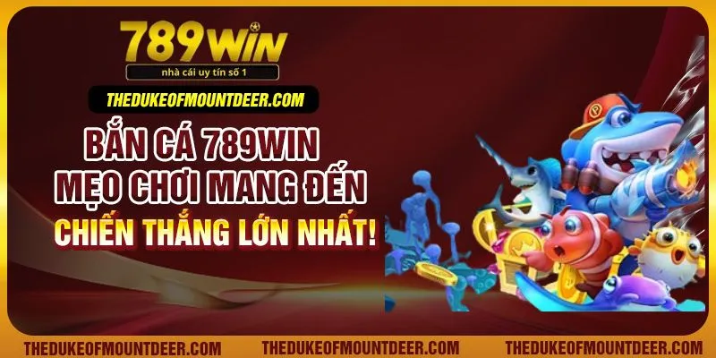 Bắn cá 789Win