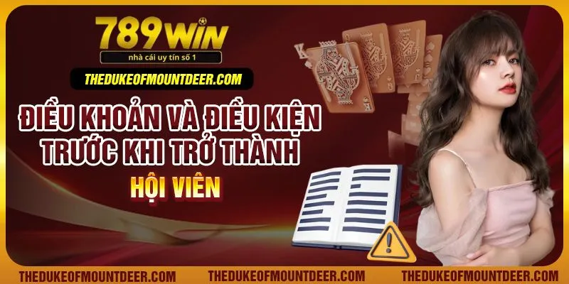 Điều khoản và điều kiện trước khi trở thành hội viên
