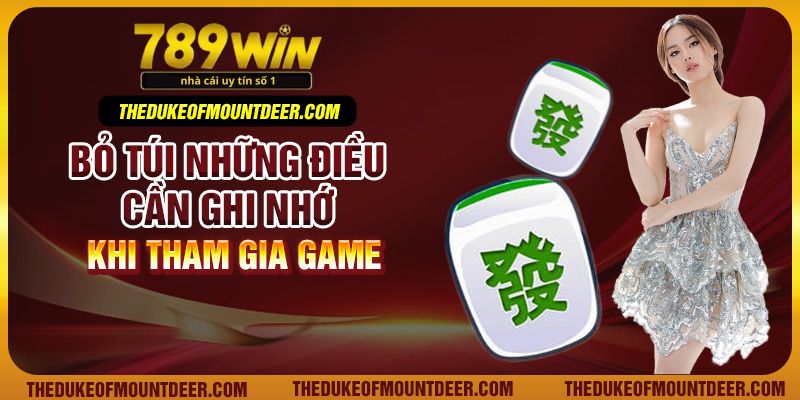 Bỏ túi những điều cần ghi nhớ khi tham gia game