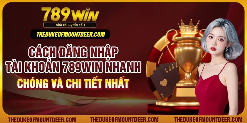 Cách Đăng Nhập Tài Khoản 789Win
