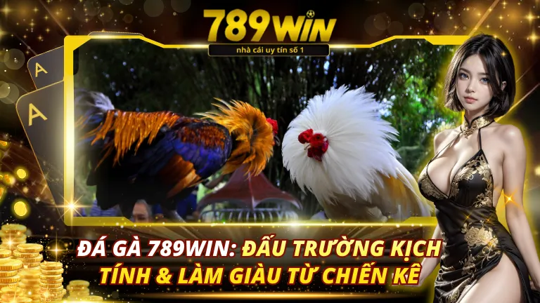 Đá Gà 789Win