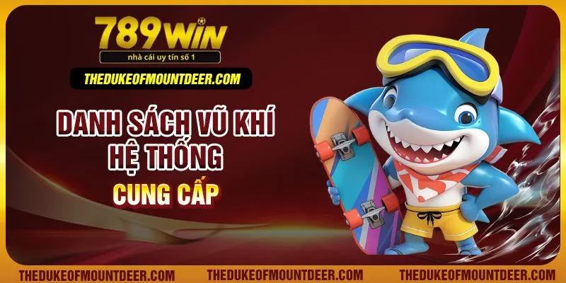 Danh sách vũ khí hệ thống cung cấp