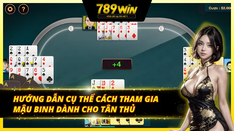 Tìm hiểu chi tiết cách tham gia mậu binh 789win