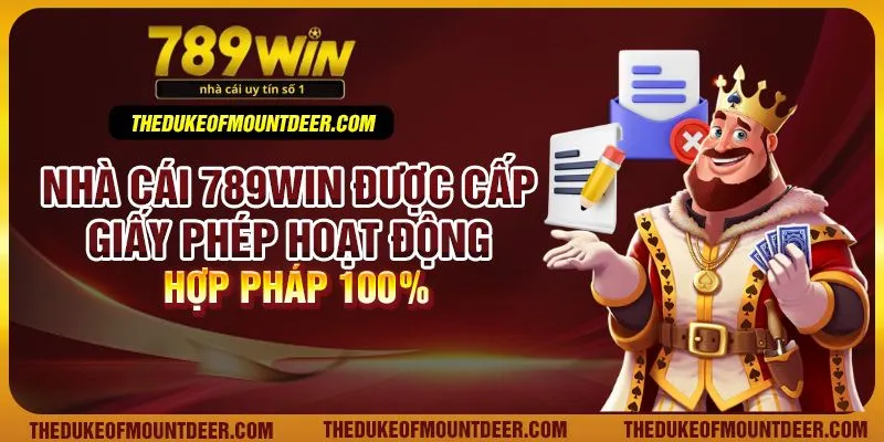 Nhà cái 789Win được cấp giấy phép hoạt động hợp pháp 100%