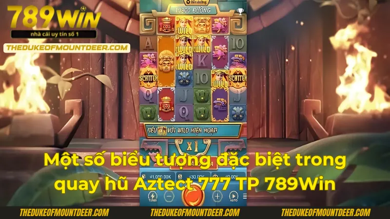 Một số biểu tượng đặc biệt trong nổ hũ Aztect 777 TP 789Win