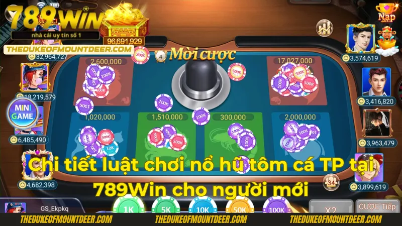 Luật chơi nổ hũ cua tôm cá TP 789Win