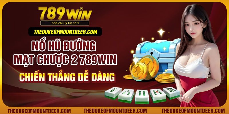 Nổ Hũ Đường Mạt Chược 2 789win
