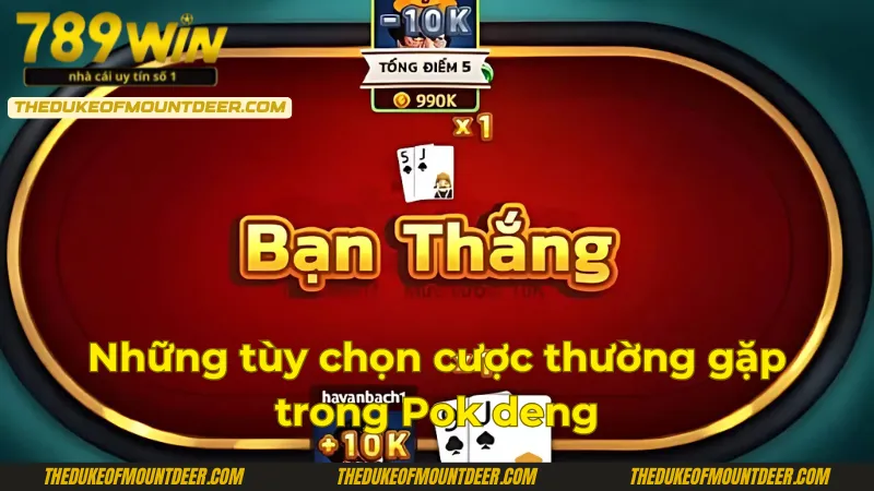 Đa dạng các loại cược trong Pok deng
