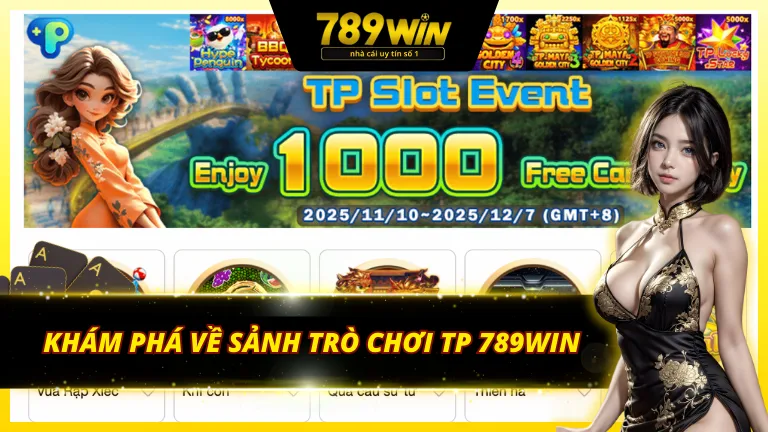 Giới thiệu về sảnh trò chơi TP 789Win