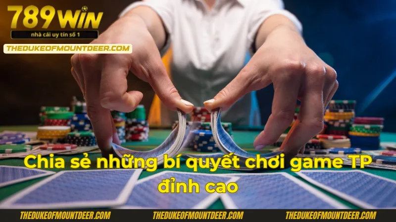 Mẹo hay để chinh phục sảnh trò chơi TP tại 789Win