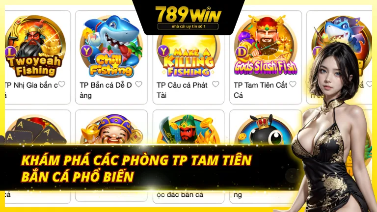 Những phòng chơi TP Tam tiên bắn cá hấp dẫn