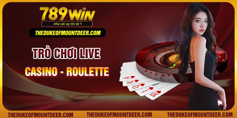 Trò chơi live casino - Roulette